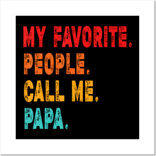 My Favorite People Call Me Papa Father Posters and Art